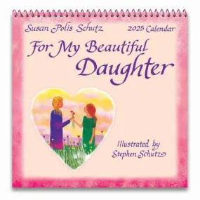 For My Beautiful Daughter 2025 Calendar